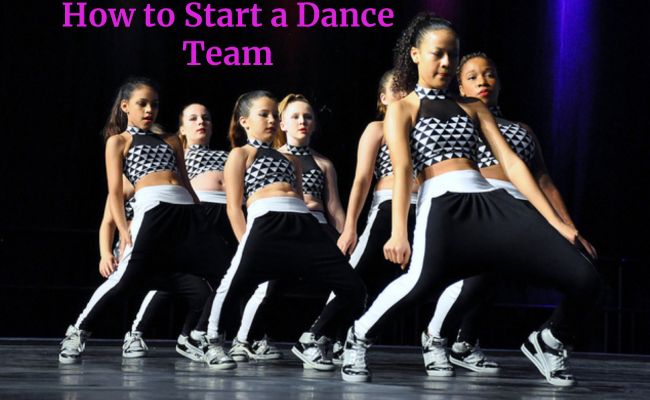 How to Start a Dance Team