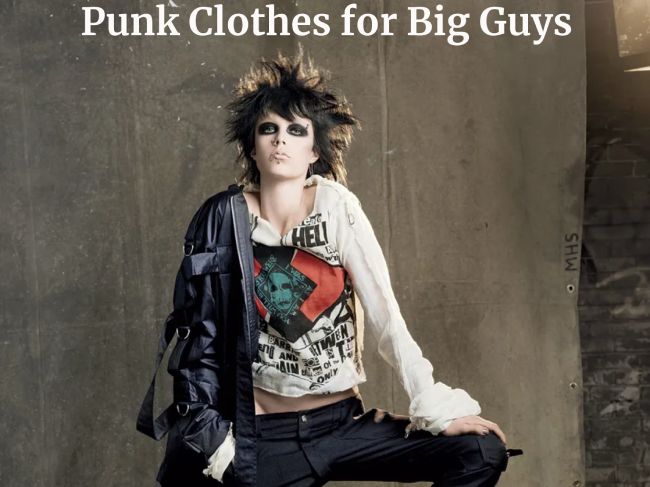 Punk Clothes for Big Guys