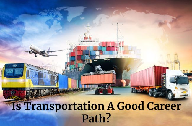 Is Transportation A Good Career Path?